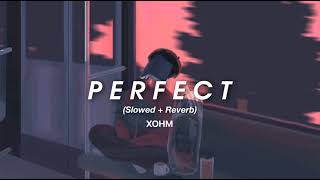 Ed Sheeran  Perfect SlowedReverb [upl. by Symer841]