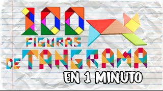 Tangram 100 figuras en 1 minuto [upl. by Arrio594]