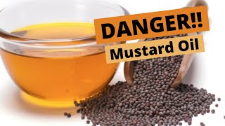 Mustard Oil  The Dangers amp The Opinions [upl. by Llemor]