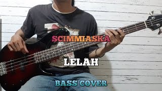 Bass COVER  LELAH  SCIMMIASKA [upl. by Tannenbaum713]