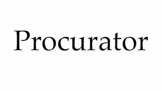 How to Pronounce Procurator [upl. by Kcerb]