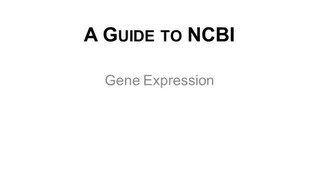 A Guide to NCBI Gene Expression Part 1 [upl. by Notgnirra]