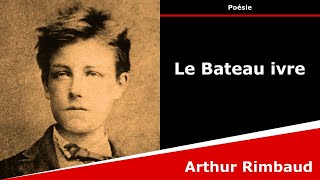 Le Bateau ivre  Poésie  Arthur Rimbaud [upl. by Whiteley265]