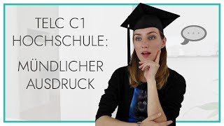 telc Deutsch C1 Hochschule  Mündlicher Ausdruck [upl. by Yroggerg]