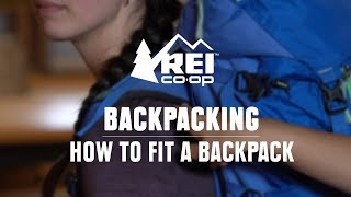 How to Fit a Backpacking Pack  REI [upl. by Ariom463]