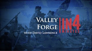 Valley Forge The Revolutionary War in Four Minutes [upl. by Lotsirb]