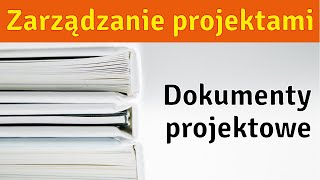 Zarządzanie projektami  dokumenty projektowe  przegląd [upl. by Magas]