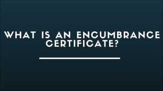 What Is An Encumbrance Certificate [upl. by Anoerb]