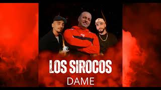 LOS SIROCOS  DAME [upl. by Ecirtam653]