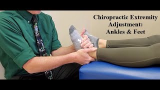 Chiropractic Extremity Adjustments Ankles and Feet [upl. by Moyers]