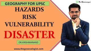 Understanding Disasters HazardsRisk and Vulnerability  By DrKrishnanand [upl. by Yraccaz]