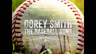 Corey Smith  The Baseball Song Official Audio [upl. by Adnah]