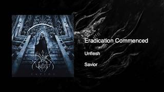 Unflesh  The Eradication Commenced [upl. by Barren141]