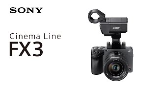 Introducing Cinema Line FX3  Sony  α [upl. by Bindman253]