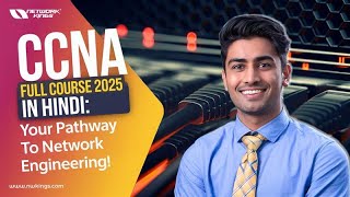 CCNA Full Course 2025 in Hindi Your Pathway to Network Engineering [upl. by Dlawso]