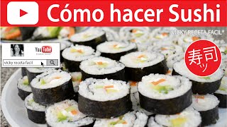 COMO HACER SUSHI  Vicky Receta Facil [upl. by Herr]