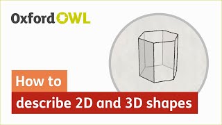 How to describe 2D and 3D shapes  Oxford Owl [upl. by Xyla]