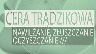 Cera trądzikowa [upl. by Ellerehc]