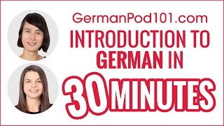 Introduction to German in 30 Minutes  How to Read Write and Speak [upl. by Nerrawed]