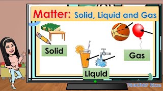 MATTER SOLID LIQUID and GAS [upl. by Aikaj577]