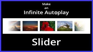 How To Make An Infinite Autoplay Slider [upl. by Arleyne]