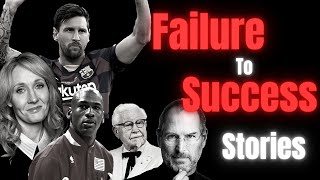 Famous Failures of Successful People  NEVER GIVE UP  Motivational Video [upl. by Ormand]