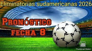 Pronóstico jornada 8 Eliminatorias sudamericanas [upl. by Elleyoj]