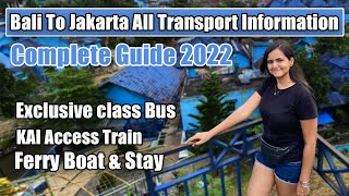 How to Reach Jakarta from Bali  Complete Guide 2022  Indonesia  Ferry  Bus  Train  Travel Vlog [upl. by Olivero486]