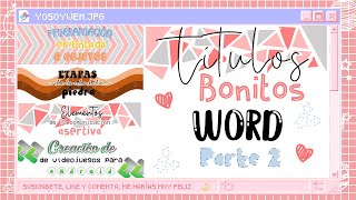 TÍTULOS BONITOS EN WORD 🖥️✏️ Part 2  APUNTES BONITOS DIGITALES [upl. by Friede]