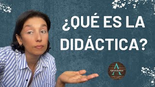 ¿QUÉ ES LA DIDÁCTICA  WHAT IS DIDACTIC [upl. by Mackenzie]