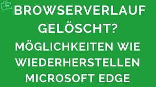 Microsoft Edge Wie Browserverlauf wiederherstellen [upl. by Ronny]