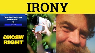 🔵 Irony Ironic  Irony Meaning  Irony Examples  Rhetorical Forms [upl. by Aerdna]