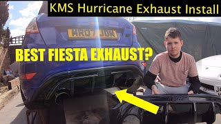 KMS Hurricane Exhaust Install Fiesta ST [upl. by Frederich]