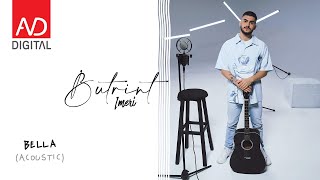 Butrint Imeri  Bella Acoustic [upl. by Eerolam]