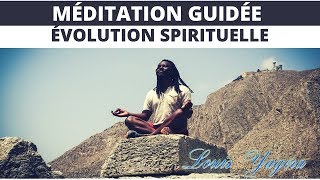 Méditation guidée pour accélérer votre évolution spirituelle [upl. by Kcirej]