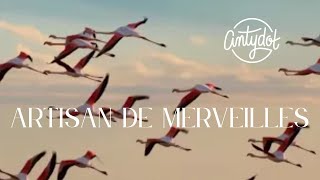 Artisan de merveilles Lyric vidéo officielle  antydot [upl. by Sleinad]