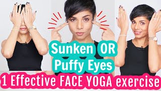 1 Effective FACE YOGA EXERCISE To Fix HOLLOW SUNKEN or PUFFY EYES [upl. by Raviv]