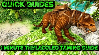 Ark Quick Guides  Thylacoleo  The 1 Minute Taming Guide [upl. by Icken]