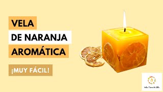 Como Hacer VELAS AROMÁTICAS DE NARANJA🍊 ¡Muy Fácil [upl. by Stovall]