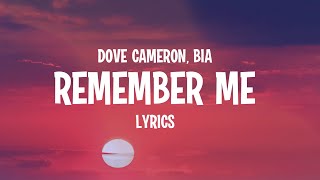 Dove Cameron  Remember Me Lyrics feat BIA [upl. by Yevi]