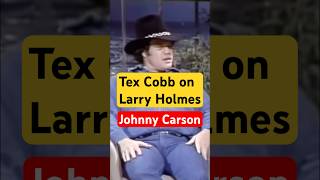 TEX Cobb on LARRY HOLMES Fight CARSON comedy funny [upl. by Bigot]