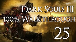 Dark Souls 3  Walkthrough Part 25 Profaned Capital [upl. by Justino]