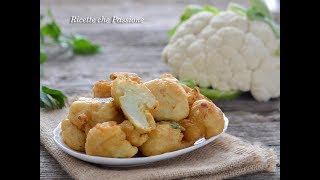 Cavolfiore in pastella  Ricette che Passione [upl. by Smiley]