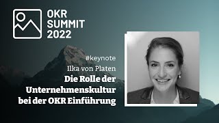 Die Rolle der Unternehmenskultur bei der Einführung von OKRs – Ilka von Platen  OKR Summit 22 [upl. by Thielen896]