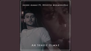 Ah Sensiz Olmaz feat Hüseyin Mehmedoğlu [upl. by Meakem]