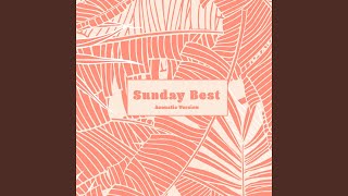 Sunday Best Acoustic Version [upl. by Eaver503]