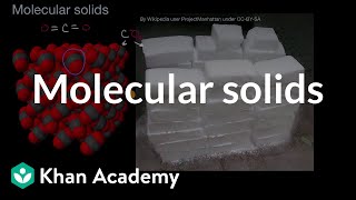 Molecular solids  Intermolecular forces and properties  AP Chemistry  Khan Academy [upl. by Artenehs]