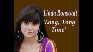 Linda Ronstadt Long Long Time lyrics [upl. by Rabi]