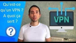 Questce quun VPN  A quoi ça sert [upl. by Salohcin]