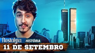 A História por trás do 11 de Setembro  Nostalgia História [upl. by Tracy]